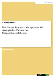 Das Human Resource Management als strategischer Partner der Unternehmensführung