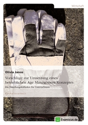 Vorschläge zur Umsetzung eines betrieblichen Age Management-Konzeptes - Cover