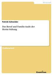 Das Beruf und Familie-Audit der Hertie-Stiftung