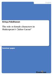 The role ot female characters in Shakespeare's 'Julius Caesar'