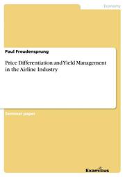 Price Differentiation and Yield Management in the Airline Industry - Cover