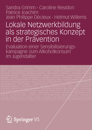 Lokale Netzwerkbildung als strategisches Konzept in der Prävention