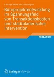 Büroprojektentwicklung im Spannungsfeld von Transaktionskosten und stadtplanerischer Intervention - Cover