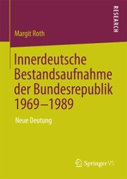 Innerdeutsche Bestandsaufnahme der Bundesrepublik 1969-1989