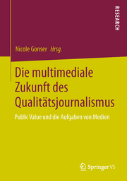 Die multimediale Zukunft des Qualitätsjournalismus - Cover