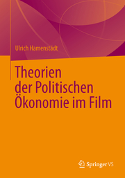 Theorien der Politischen Ökonomie im Film