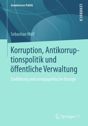 Korruption, Antikorruptionspolitik und öffentliche Verwaltung