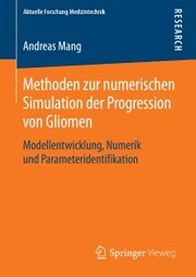 Methoden zur numerischen Simulation der Progression von Gliomen