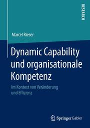 Dynamic Capability und organisationale Kompetenz