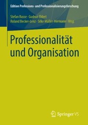 Professionalität und Organisation