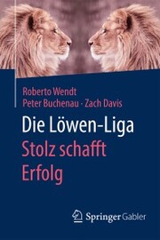 Die Löwen-Liga: Stolz schafft Erfolg - Cover