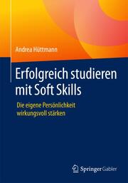 Erfolgreich studieren mit Soft Skills - Cover