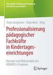 Professionalisierung pädagogischer Fachkräfte in Kindertageseinrichtungen - Cover