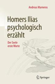 Homers Ilias psychologisch erzählt - Cover