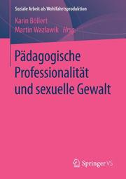 Pädagogische Professionalität und sexuelle Gewalt
