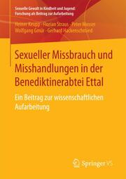 Sexueller Missbrauch und Misshandlungen in der Benediktinerabtei Ettal - Cover