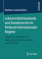 Lebensmittelstandards und Handelsrecht im Verbund internationaler Regime - Cover