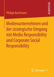 Medienunternehmen und der strategische Umgang mit Media Responsibility und Corporate Social Responsibility - Cover