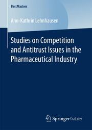 Studies on Competition and Antitrust Issues in the Pharmaceutical Industry