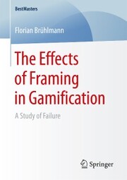 The Effects of Framing in Gamification