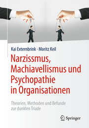 Narzissmus, Machiavellismus und Psychopathie in Organisationen - Cover