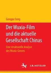Der Wuxia-Film und die aktuelle Gesellschaft Chinas - Cover