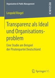Transparenz als Ideal und Organisationsproblem