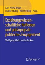 Erziehungswissenschaftliche Reflexion und pädagogisch-politisches Engagement - Cover