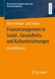 Finanzmanagement in Sozial-, Gesundheits- und Kultureinrichtungen - Cover
