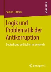 Logik und Problematik der Antikorruption