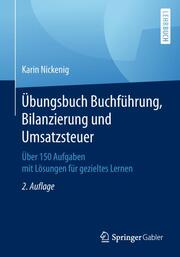 Übungsbuch Buchführung, Bilanzierung und Umsatzsteuer