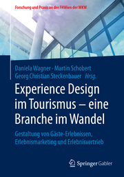 Experience Design im Tourismus - eine Branche im Wandel