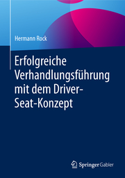Erfolgreiche Verhandlungsführung mit dem Driver-Seat-Konzept