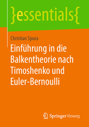 Einführung in die Balkentheorie nach Timoshenko und Euler-Bernoulli