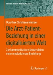 Die Arzt-Patient-Beziehung in einer digitalisierten Welt - Cover