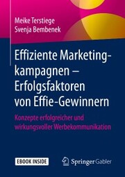 Effiziente Marketingkampagnen - Erfolgsfaktoren von Effie-Gewinnern