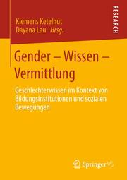 Gender - Wissen - Vermittlung