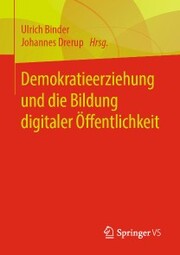 Demokratieerziehung und die Bildung digitaler Öffentlichkeit - Cover