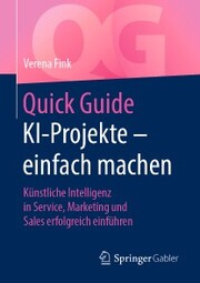 Quick Guide KI-Projekte - einfach machen