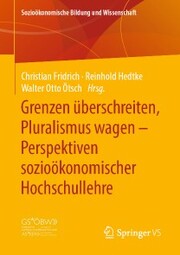 Grenzen überschreiten, Pluralismus wagen - Perspektiven sozioökonomischer Hochschullehre - Cover