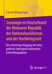 Soziologie im Deutschland der Weimarer Republik, des Nationalsozialismus und der Nachkriegszeit