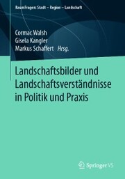 Landschaftsbilder und Landschaftsversta¿ndnisse in Politik und Praxis - Cover