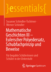 Mathematische Geschichten III - Eulerscher Polyedersatz, Schubfachprinzip und Beweise