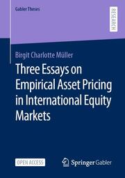Three Essays on Empirical Asset Pricing in International Equity Markets