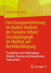 Forschungsorientierung im dualen Studium der Sozialen Arbeit/Sozialpädagogik im Hinblick auf Berufsbefähigung - Cover
