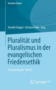 Pluralität und Pluralismus in der evangelischen Friedensethik - Cover