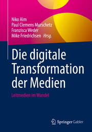 Die digitale Transformation der Medien
