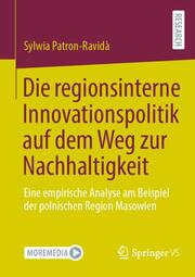 Die regionsinterne Innovationspolitik auf dem Weg zur Nachhaltigkeit - Cover