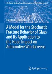 A Model for the Stochastic Fracture Behavior of Glass and Its Application to the Head Impact on Automotive Windscreens