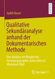 Qualitative Sekundäranalyse anhand der Dokumentarischen Methode - Cover